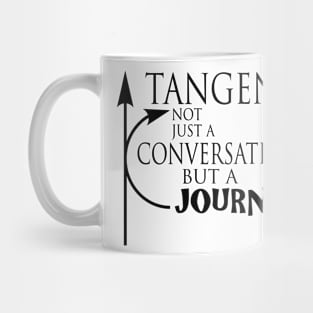 Funny ADHD Shirt - Tangent, Not Just a Conversation but a Journey Mug